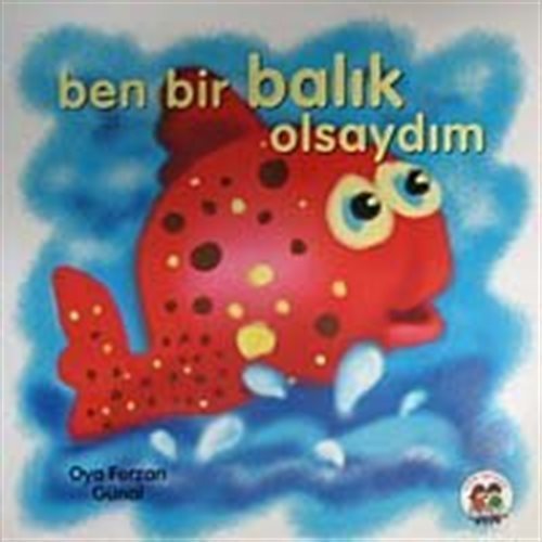 Ben Bir Balık Olsaydım