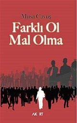 Farklı Ol Mal Olma