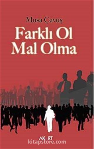 Farklı Ol Mal Olma