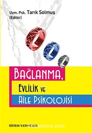 Bağlanma, Evlilik ve Aile Psikolojisi