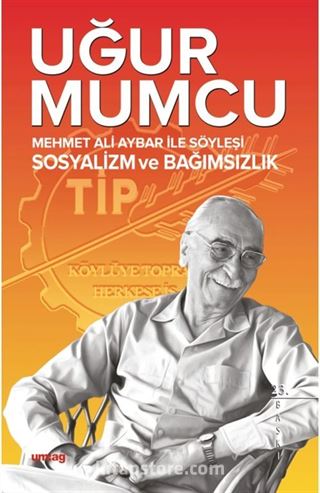 Mehmet Ali Aybar İle Söyleşi Sosyalizm ve Bağımsızlık