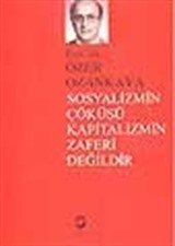 Sosyalizmin Çöküşü Kapitalizmin Zaferi Değildir