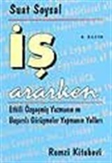 İş Ararken / Etkili Özgeçmiş Yazmanın ve Başarılı Görüşmeler Yapmanın Yolları