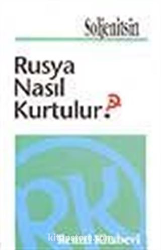 Rusya Nasıl Kurtulur?