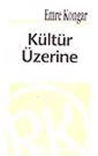 Kültür Üzerine