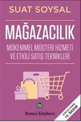 Mağazacılık (Mükemmel Müşteri Hizmeti ve Etkili Satış Teknikleri)