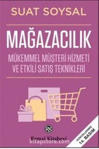 Mağazacılık (Mükemmel Müşteri Hizmeti ve Etkili Satış Teknikleri)