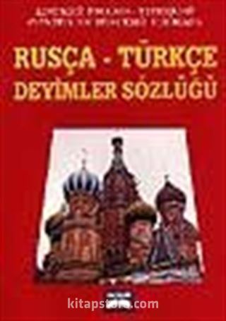 Rusça-Türkçe Deyimler Sözlüğü