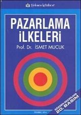 Pazarlama İlkeleri / İsmet Mucuk