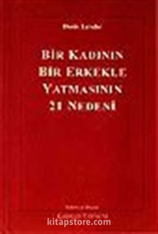 Bir Kadının Bir Erkekle Yatmasının 21 Nedeni