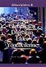 Globalleşen Dünyanın Lider Yöneticilerine