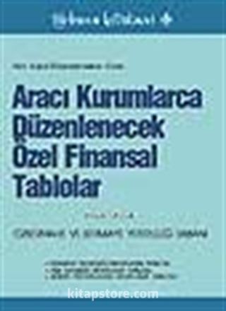 Aracı Kurumlarca Düzenlenecek Özel Finansal Tablolar