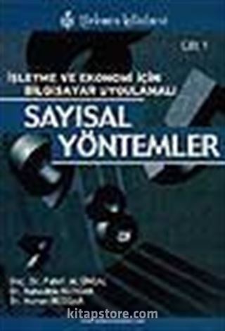 İşletme ve Ekonomi Öğrencileri için Bilgisayar Uygulamalı Sayısal Yöntemler