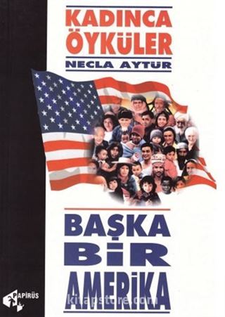 Başka Bir Amerika (Kadınca Öyküler)