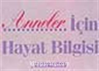 Anneler İçin Hayat Bilgisi