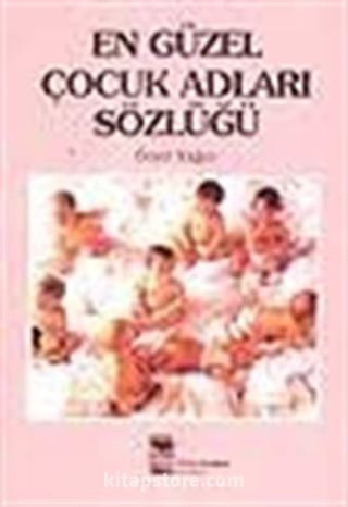 En Güzel Çocuk Adları Sözlüğü