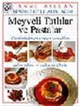 Meyveli Tatlılar ve Pastalar / Resimleriye Adım Adım