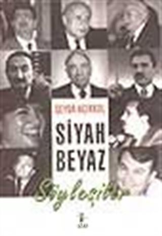 Siyah Beyaz Söyleşiler