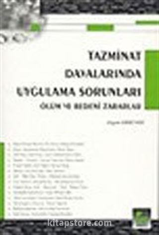 Tazminat Davalarında (Ölüm ve Bedeni Zararlar) Uygulama Sorunları