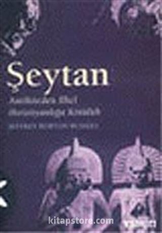 Kötülüğün Tarihi 1:Şeytan