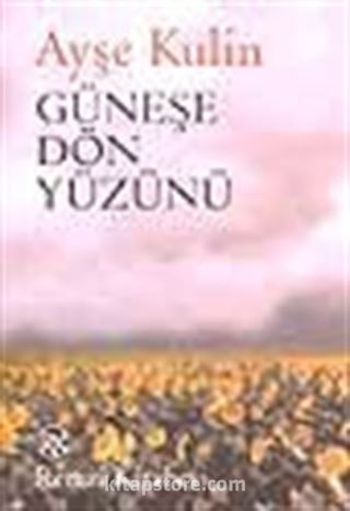 Güneşe Dön Yüzünü