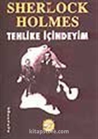 Sherlock Holmes-Tehlike İçindeyim