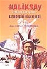 Haliksay 'Evvel Zaman İçinde' Kızılderili Hikayeleri