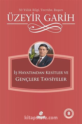 İş Hayatımdan Kesitler ve Gençlere Tavsiyeler