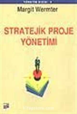 Stratejik Proje Yönetimi