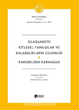 Olağanüstü Kitlesel Yanılgılar ve Kalabalıkların Çılgınlığı ve Karışıklığın Karmaşası