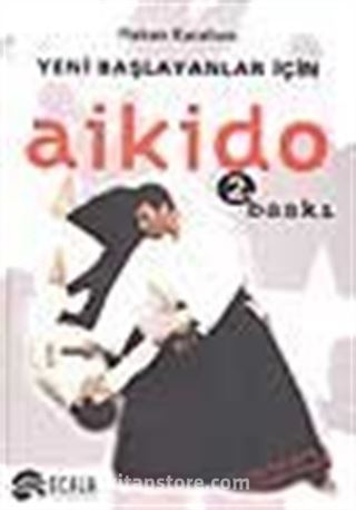 Yeni Başlayanlar İçin Aikido