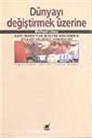 Dünyayı Değiştirmek Üzerine