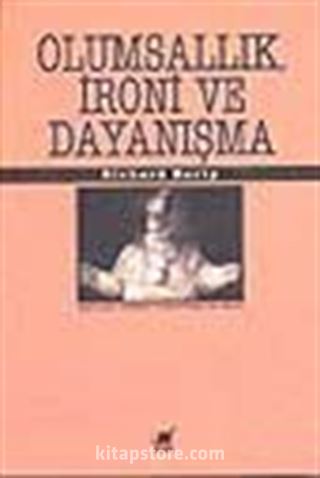 Olumsallık, İroni ve Dayanışma