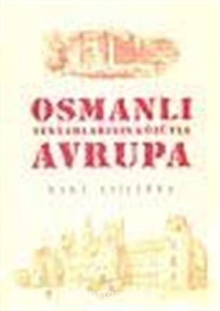 Osmanlı Seyyahlarının Gözüyle Avrupa