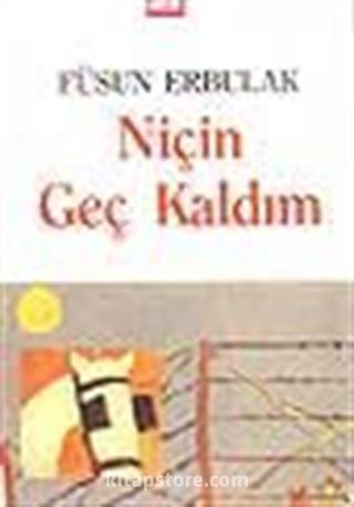 Niçin Geç Kaldım