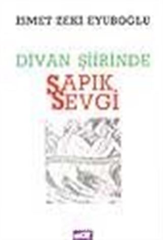 Divan Şiirinde Sapık Sevgi