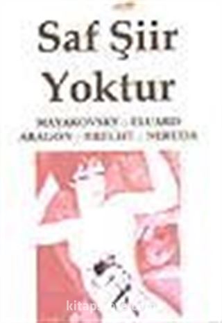 Saf Şiir Yoktur