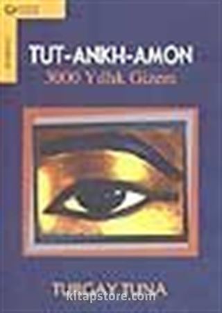 Tut-Ankh-Amon 3000 Yıllık Gizem