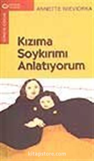 Kızıma Soykırımı Anlatıyorum