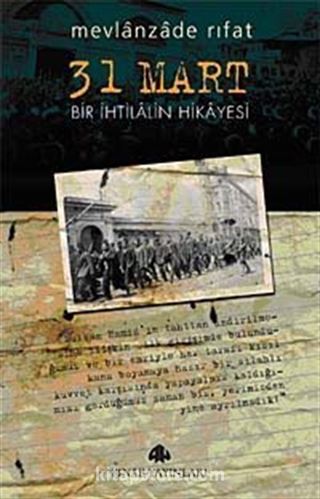 31 Mart/ Bir İhtilalin Hikayesi