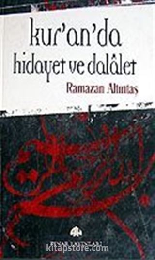 Kur'an'da Hidayet ve Dalalet