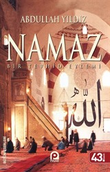 Namaz / Bir Tevhid Eylemi