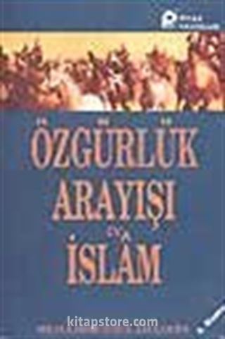 Özgürlük Arayışı ve İslam