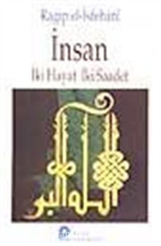 İnsan/ İki Hayat İki Saadet