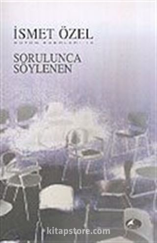 Sorulunca Söylenen