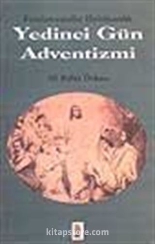 Yedinci Gün Adventizmi -Fundamentalist Hırıstiyanlık-