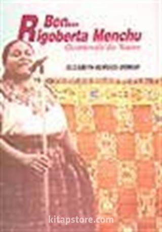 Ben... Rigoberta Menchu