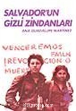 Salvador'un Gizli Zindanları / Bir Kadın Savaşçının Tanıklığı