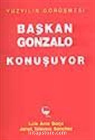 Başkan Gonzalo Konuşuyor