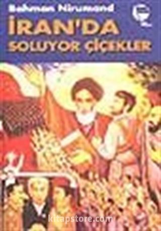 İran'da Soluyor Çiçekler